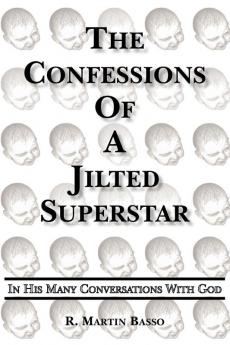 The Confessions Of A Jilted Superstar In His Many Conversations With God