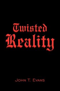 Twisted Reality