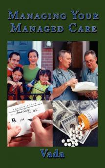 Managing Your Managed Care