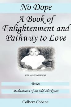 No Dope-A Book of Enlightenment and Pathway to Love