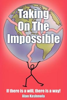 Taking On The Impossible