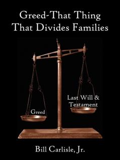 Greed - That Thing That Divides Families
