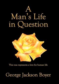 A Man's Life in Question