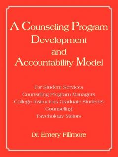 A   Counseling Program Development and Accountability Model