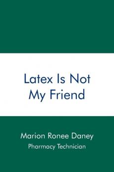 Latex Is Not My Friend