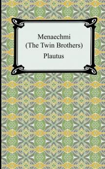Menaechmi; Or The Twin-Brothers