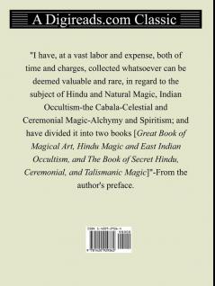 Great Book of Magical Art Hindu Magic and East Indian Occultism and the Book of Secret Hindu Ceremonial and Talismanic Magic