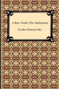 A Raw Youth (the Adolescent)
