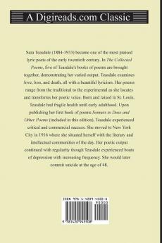 The Collected Poems of Sara Teasdale (Sonnets to Duse and Other Poems Helen of Troy and Other Poems Rivers to the Sea Love Songs and Flame and Sha