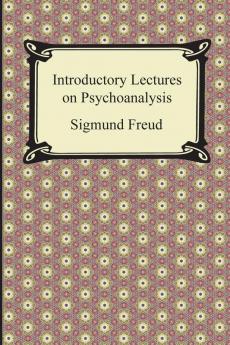 Introductory Lectures on Psychoanalysis