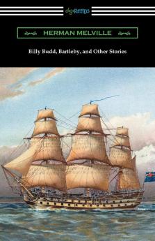 Billy Budd Bartleby and Other Stories