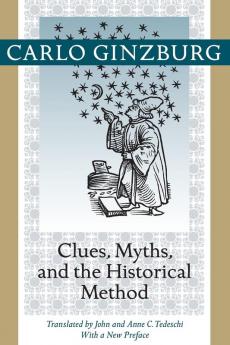 Clues Myths and the Historical Method