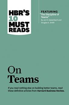 HBR'S 10 Must Reads On Teams