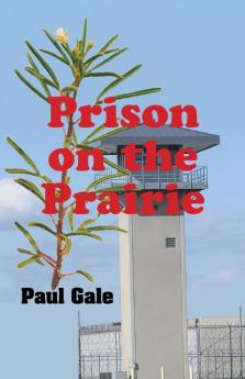 Prison on the Prairie