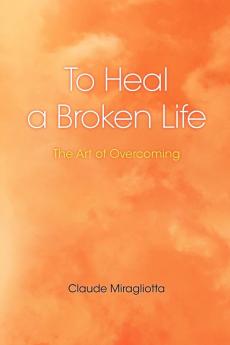 To Heal a Broken Life
