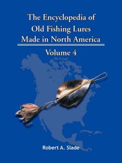 The Encyclopedia of Old Fishing Lures