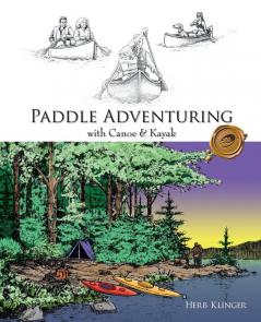 Paddle Adventuring with Canoe & Kayak