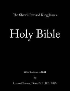 The Shaw's Revised King James Holy Bible