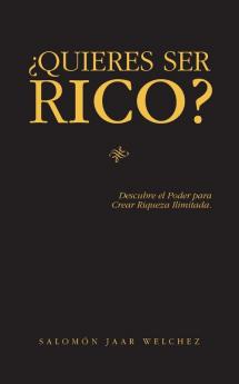 ¿Quieres Ser Rico? (Spanish Edition)