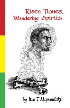 Risen Bones Wandering Spirits