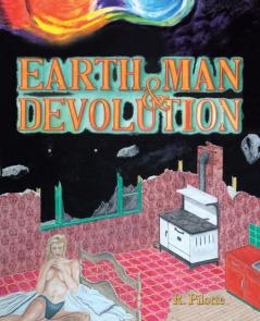 Earth Man & Devolution