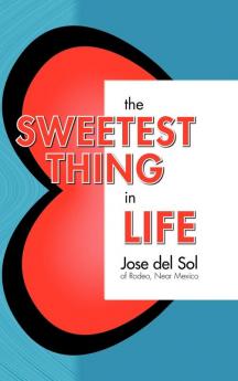 The Sweetest Thing in Life
