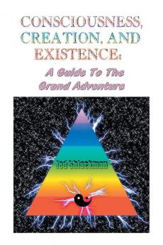 Consciousness Creation and Existence