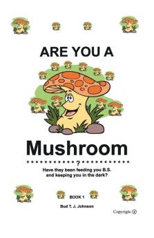 Are You a Mushroom?