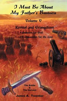 I Must Be about My Father's Business-Vol V