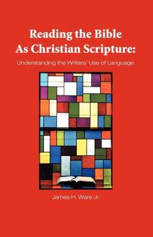 Reading the Bible as Christian Scripture