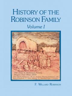 History of the Robinson Family Volume I