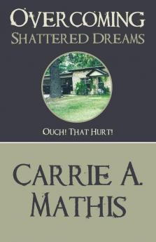 Overcoming Shattered Dreams