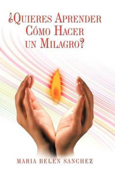 Quieres Aprender Como Hacer Un Milagro?