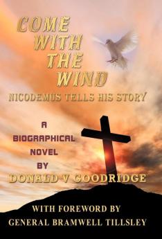 Come with the Wind - Nicodemus Tells His Story