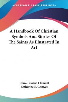 A Handbook of Christian Symbols and Stor