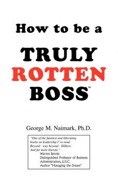 How to Be a Truly Rotten Boss
