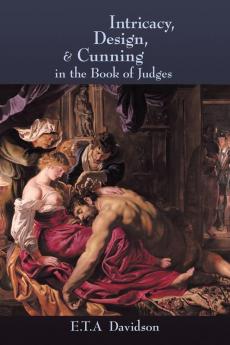 Intricacy Design and Cunning in the Book of Judges