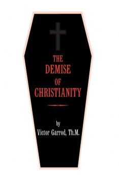 THE DEMISE OF CHRISTIANITY