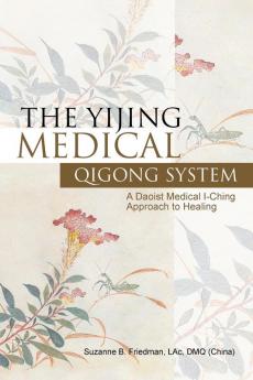 The Yijing Medical Qigong System