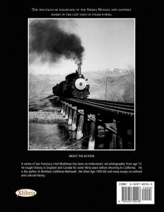 Sierra and Desert Rails'': Donner Feather River Owens Valley at the End of the Steam End