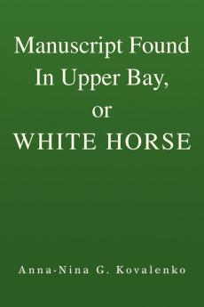 Manuscript Found in Upper Bay or White Horse