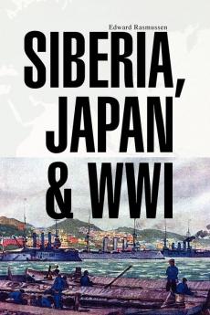 Siberia Japan & Wwi