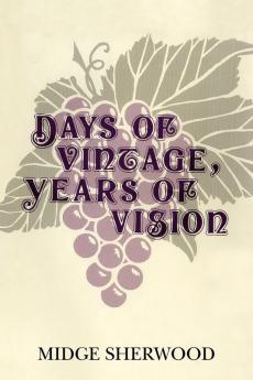 Days of Vintage Years of Vision