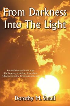 From Darkness Into the Light