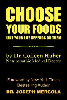 Choose Your Foods Like Your Life Depends on Them