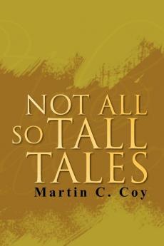 Not All So Tall Tales