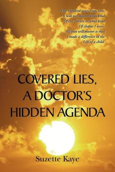 Covered Lies a Doctor's Hidden Agenda