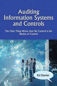 Auditing Information Systems and Controls