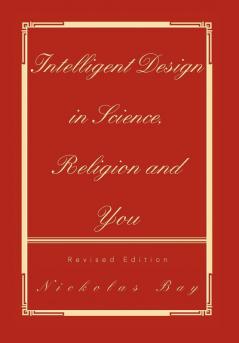 Intelligent Design in Science Religion and You