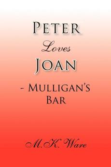 Peter Loves Joan - Mulligan's Bar